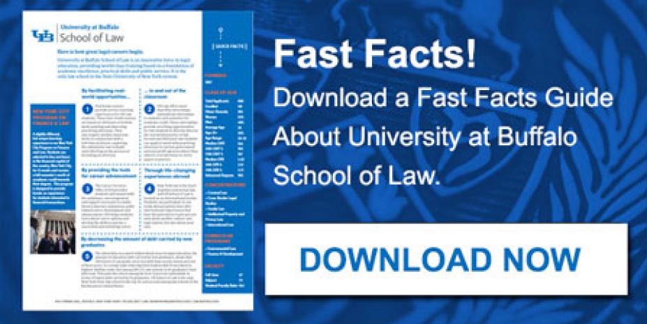 A photo of our Fast Facts with a text that reads “Fast Facts! Download a Fast Facts Guide about the University at Buffalo School of Law. Download now.”. 