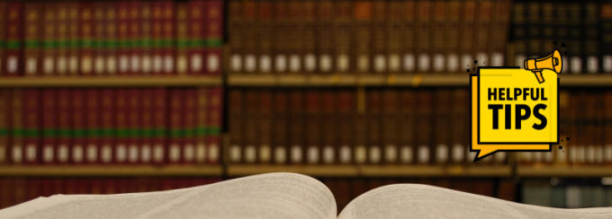 Image of open book in a library with a graphic saying "Helpful Tips". 