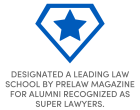 Designated a leading school by preLaw magazine for alumni recognized as super lawyers. 