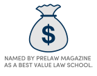 A graphic of a gray money bag outlined in dark blue with a large dark blue dollar sign in the center. Below the graphic, text reads: “Named by PreLaw Magazine as a Best Value Law School. 